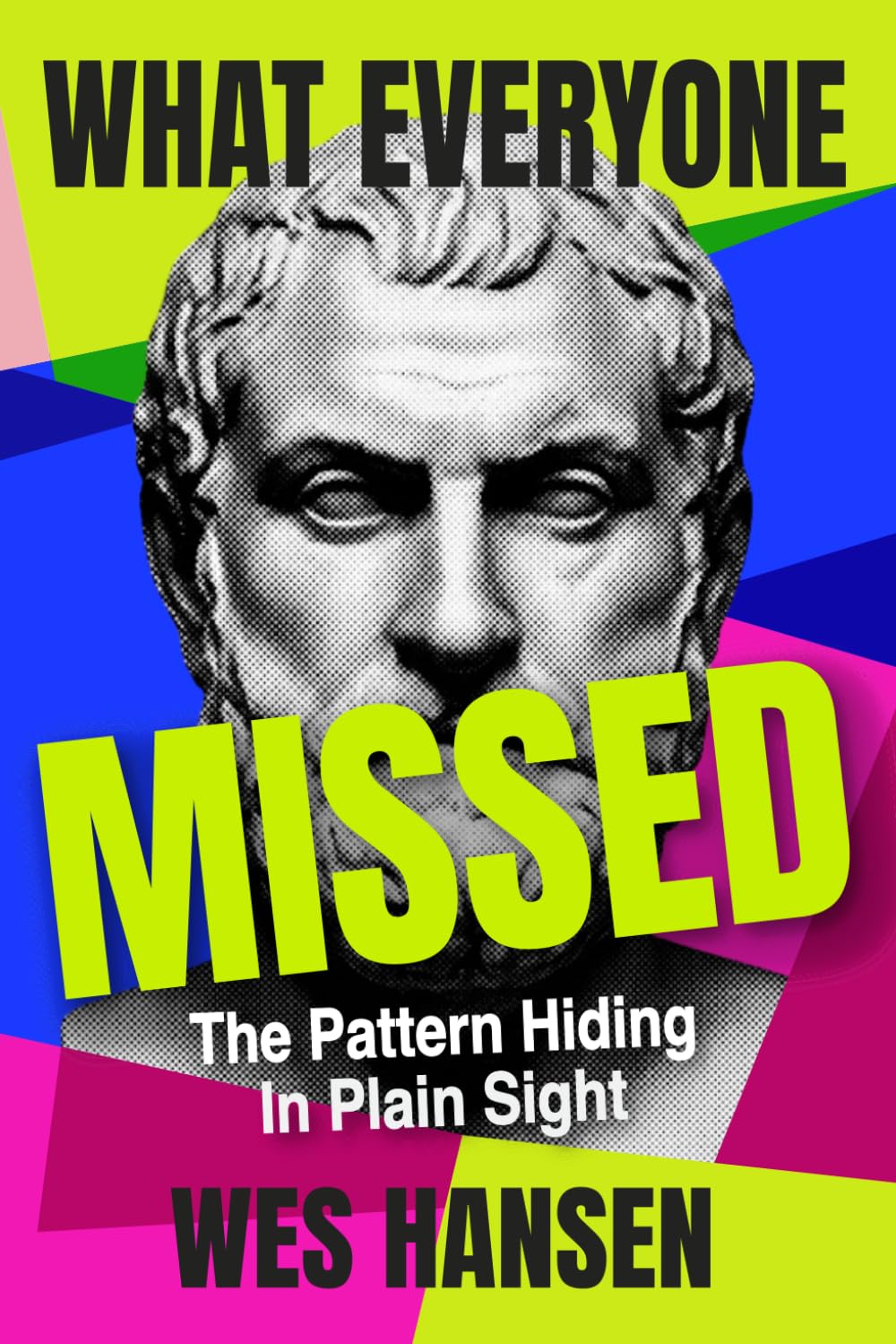 What Everyone Missed: The Pattern Hiding In Plain Sight