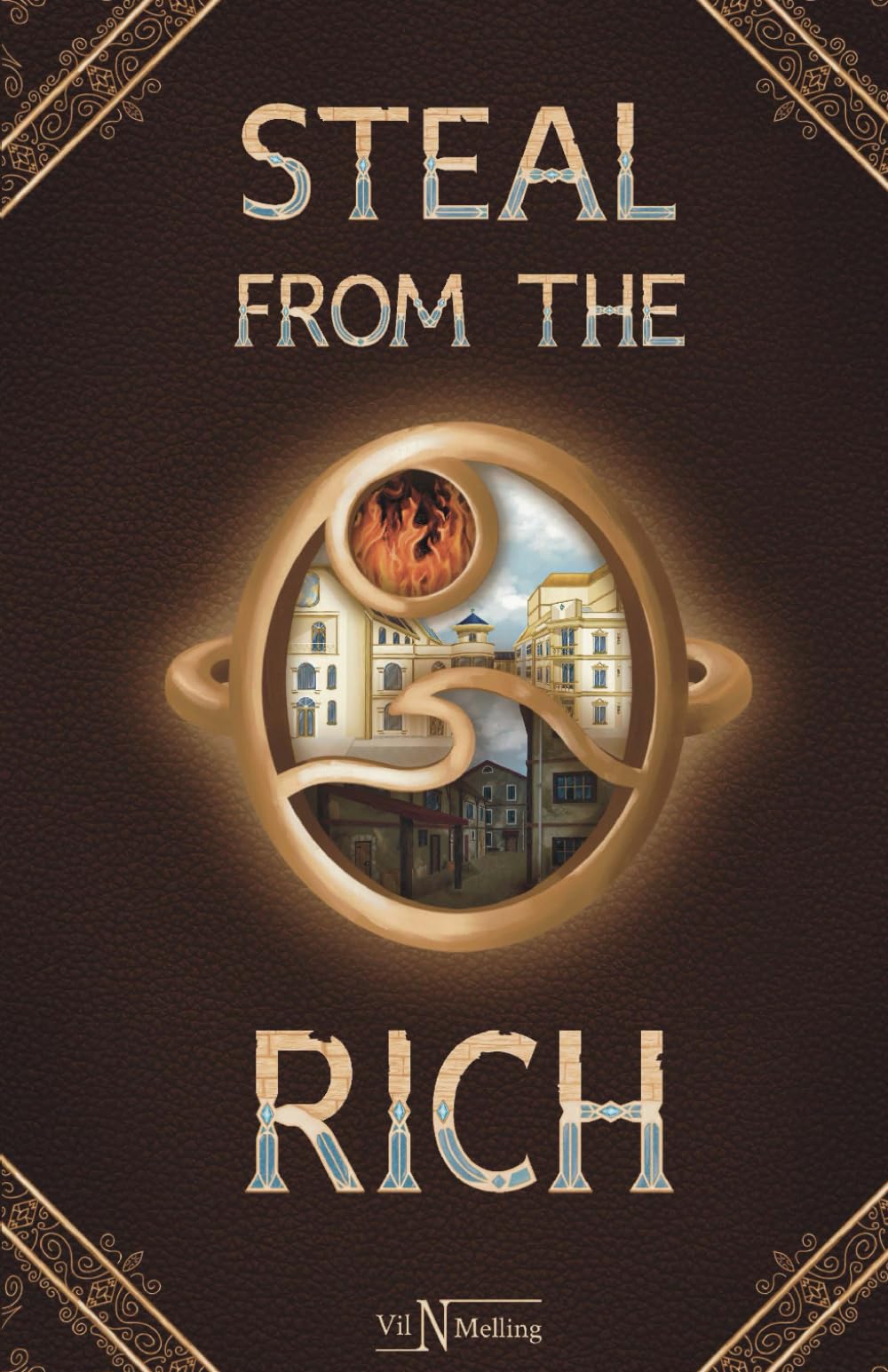 Steal From The Rich: Theft of Wellcliffe, book 1