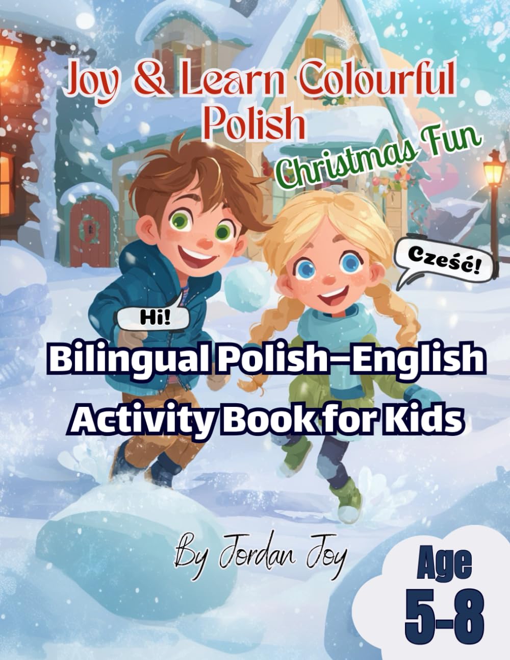 Joy & Learn Colourful Polish Christmas Fun: Bilingual Polish–English Activity Book for Kids