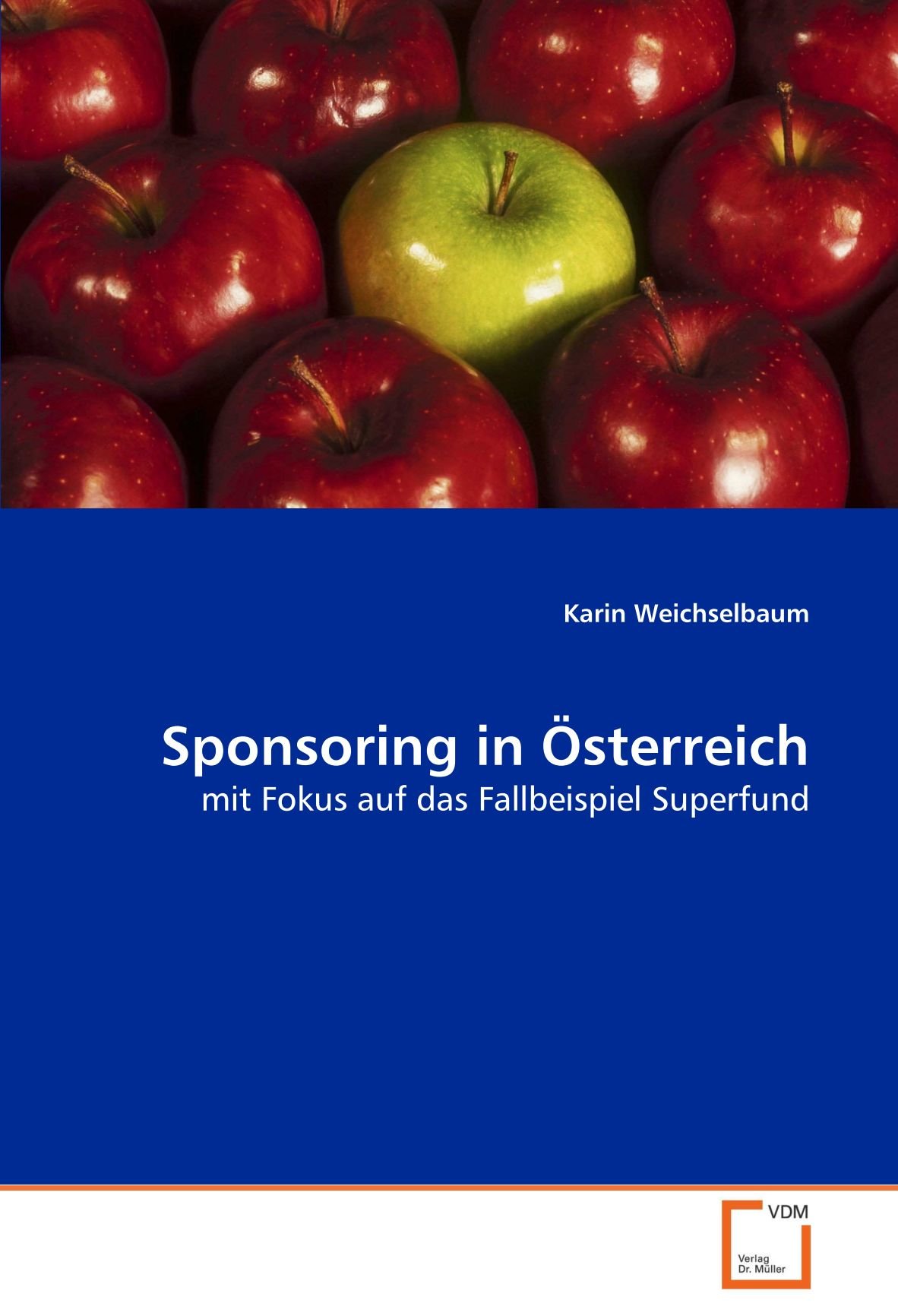 Sponsoring in Österreich: mit Fokus auf das Fallbeispiel Superfund (German Edition)