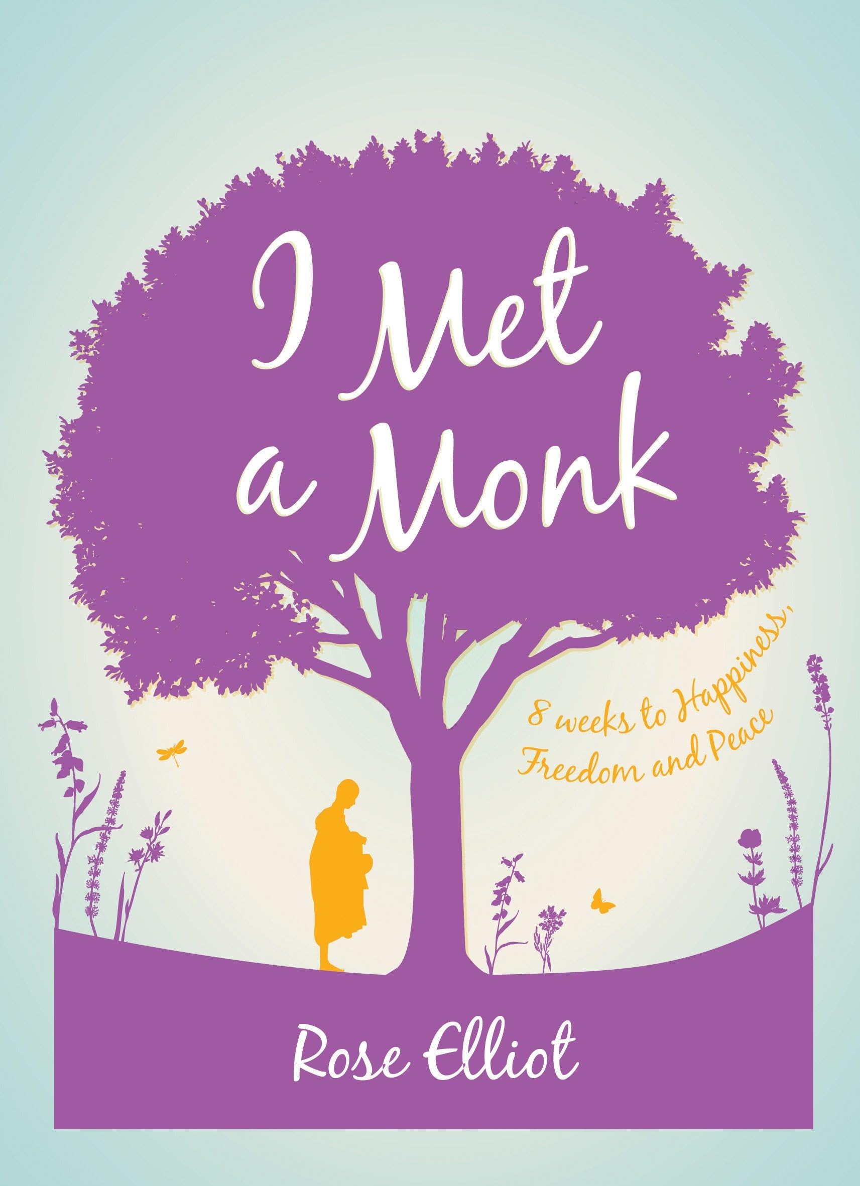 I Met a Monk by Rose Elliot - 9781780288369