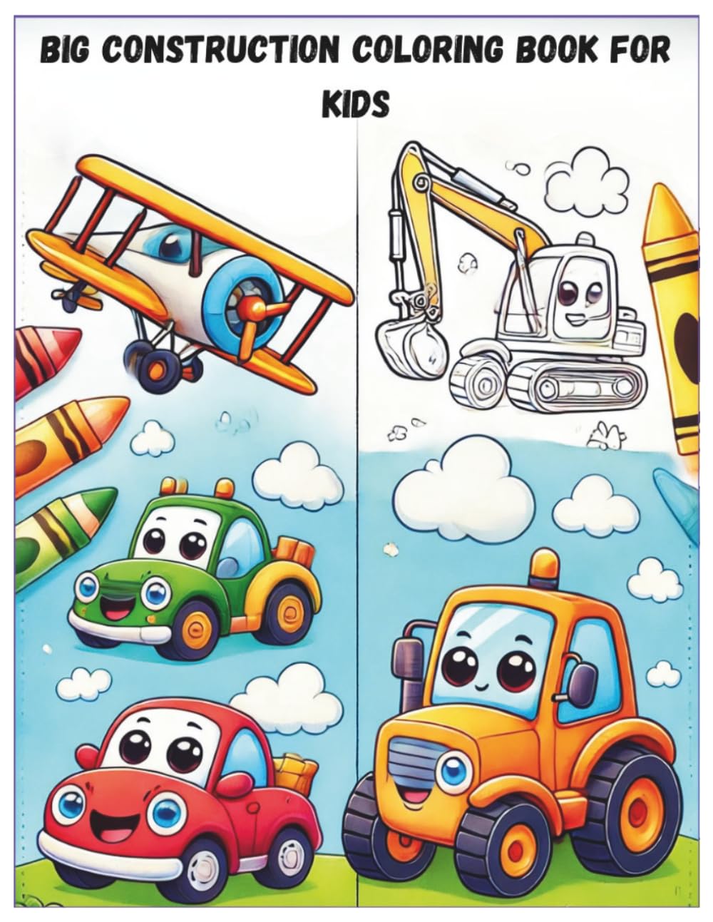 Big Construction Coloring Book for Kids: Fun with Excavators, Trucks & Tractors – Easy Coloring for Ages 3–6