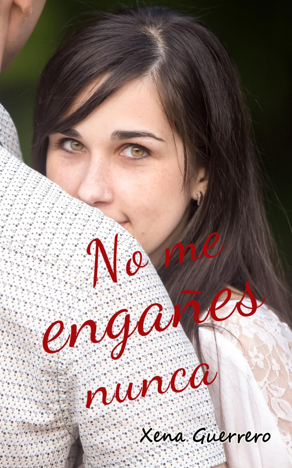 No me engañes nunca
