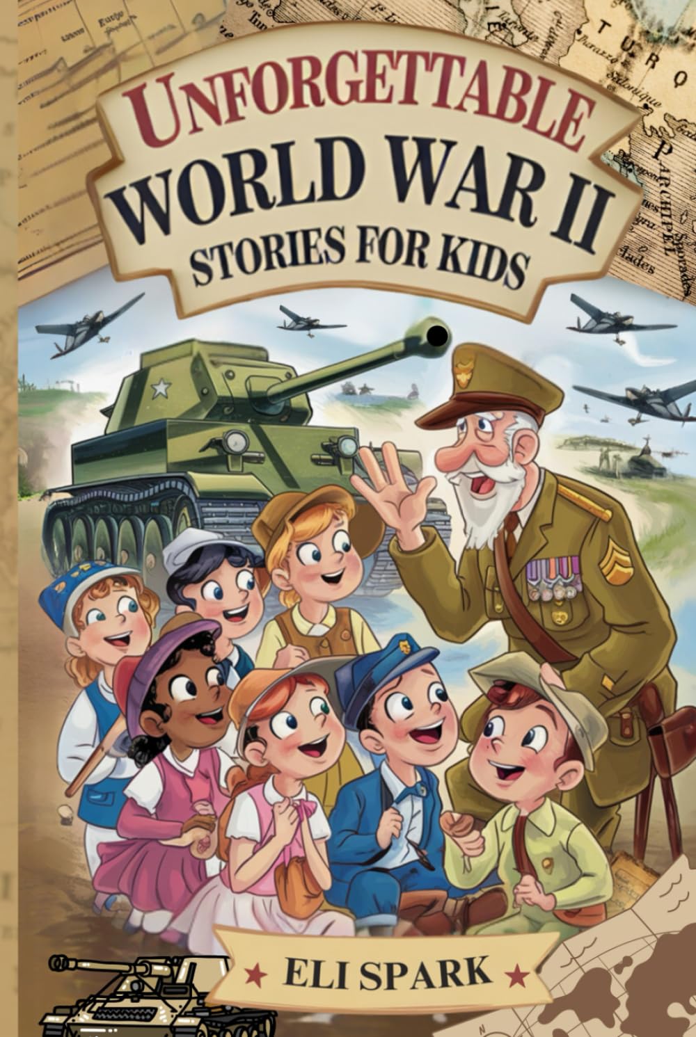 Unforgettable World War II Stories for Kids: 20 Inspirational Tales of Courage, Compassion, and Hope from Wartime (Epic Tales for Brave Kids)