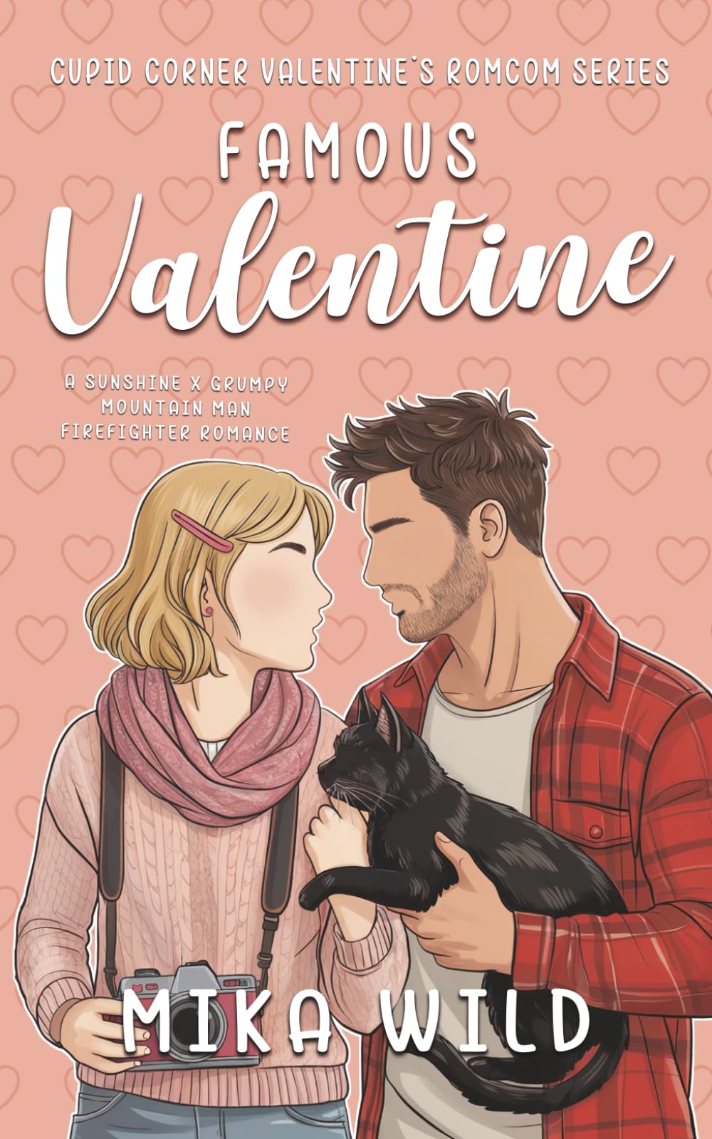 Famous Valentine: A Sunshine x Grumpy Firefighter Romance