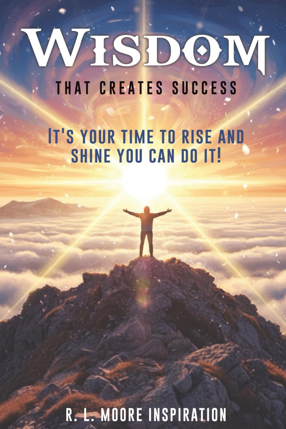 Wisdom That Creates Success