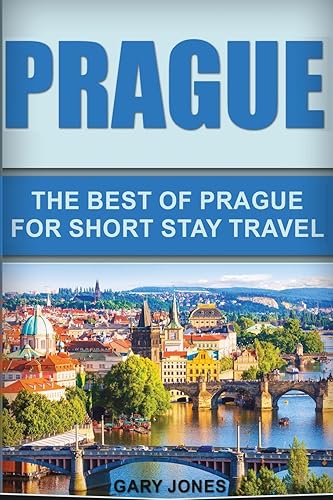 Prague: The Best Of Prague For Short Stay Travel: 14 (Short Stay Travel - City Guides)