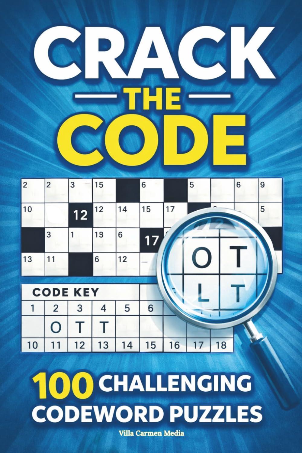 Codeword Puzzles for Adults: 100 Logic Codebreaker Challenges | Crack the Code Word Puzzle Book | Brain Teasers & Deduction Games