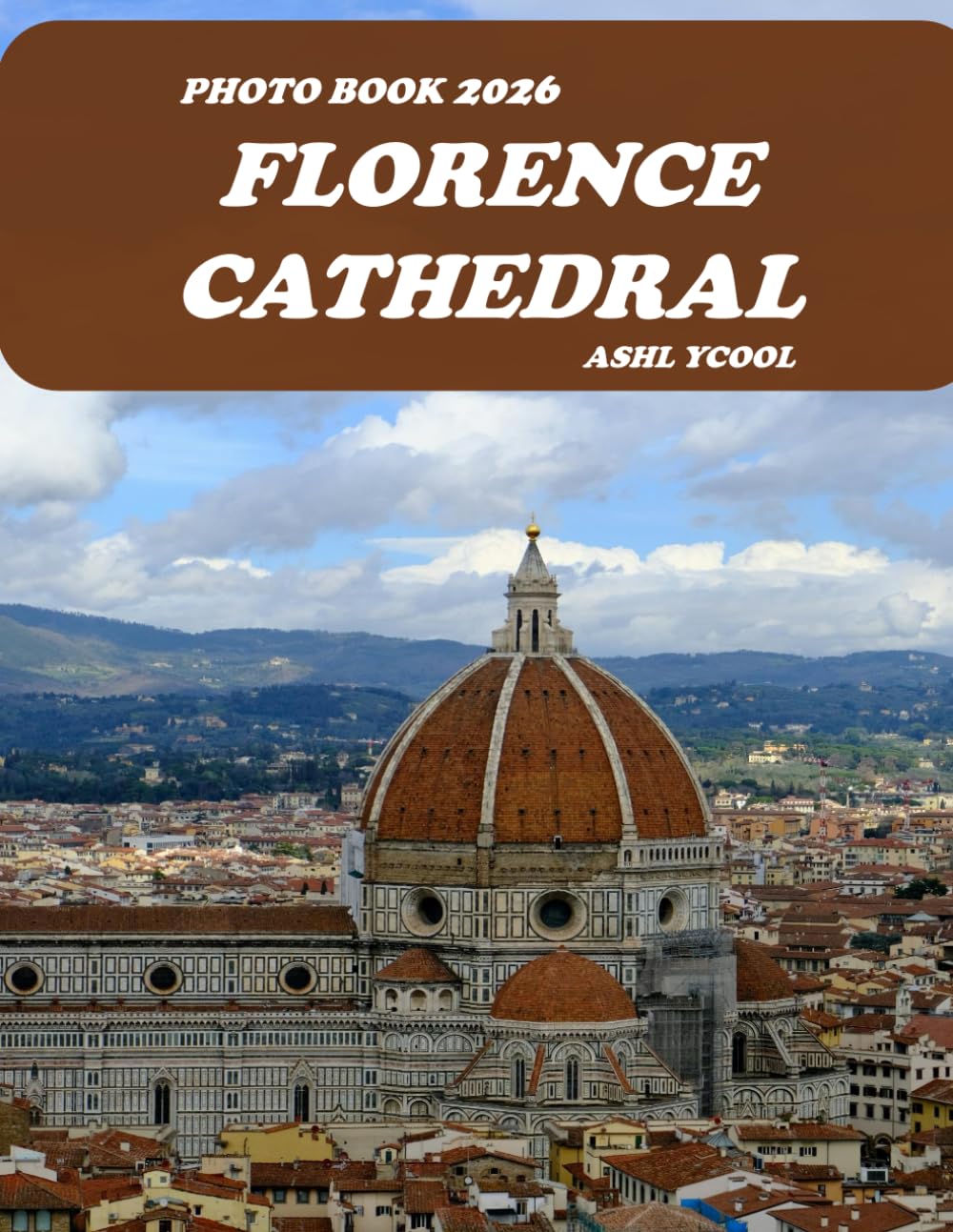 Florence Cathedral (Duomo): Cool Pictures That Create An Idea For You About - Perfect Gift for tourism & travel lovers.....Relaxing & Meditation.