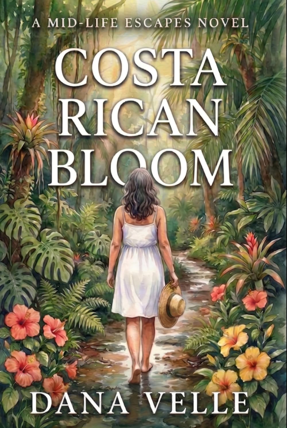 Costa Rican Bloom: A Later in Life Romance Novel (The Midlife Escapes Series)