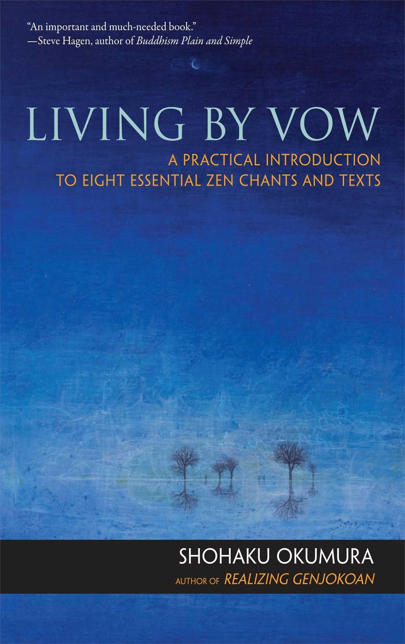 Living by Vow: A Practical Introduction to Eight Essential Zen Chants and Texts Paperback – June 26, 2012