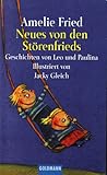 Neues von den StörenFrieds: Geschichten von Leo und Paulina - Amelie Fried