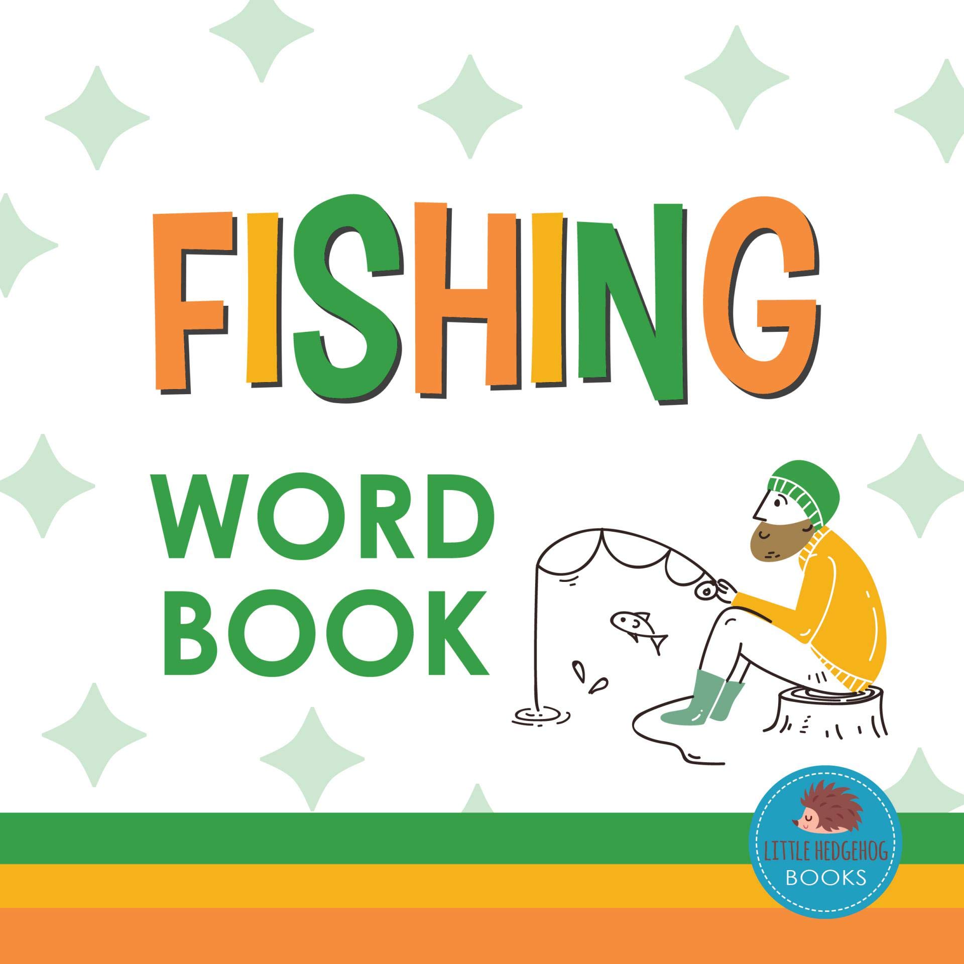 Fishing Word Book: First Picture Book for Babies, Toddlers and Children (Little Hedgehog Word Books 9)