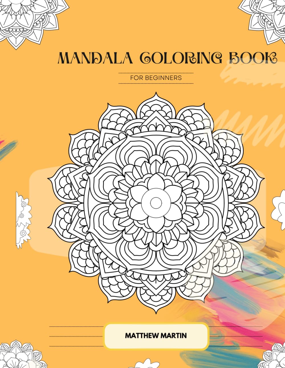 Mandala Coloring Book: For Beginners
