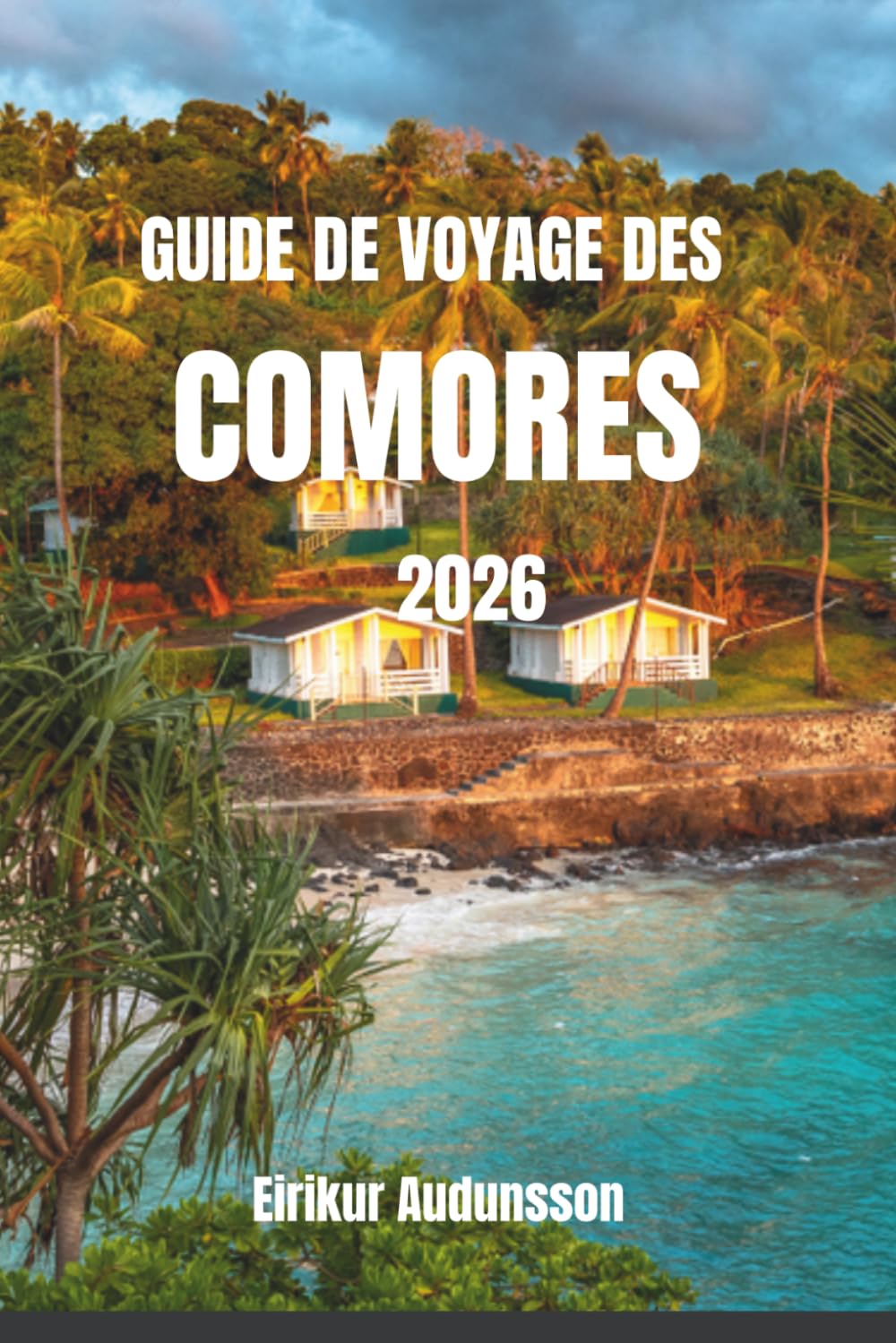 GUIDE DE VOYAGE DES COMORES 2026: Un voyage à travers des plages immaculées, des paysages volcaniques et des expériences inoubliables dans l’océan Indien.