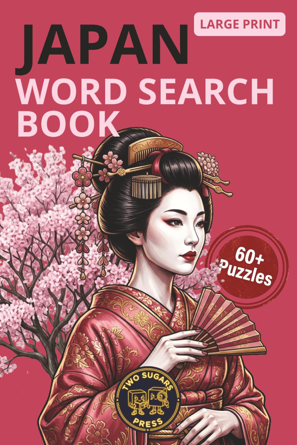Japan Word Search Book: 60+ Large Print Japanese Culture Puzzles – Samurai, Anime, Cuisine, Traditions, Landmarks & More | Gift for Japan Lovers & Enthusiasts