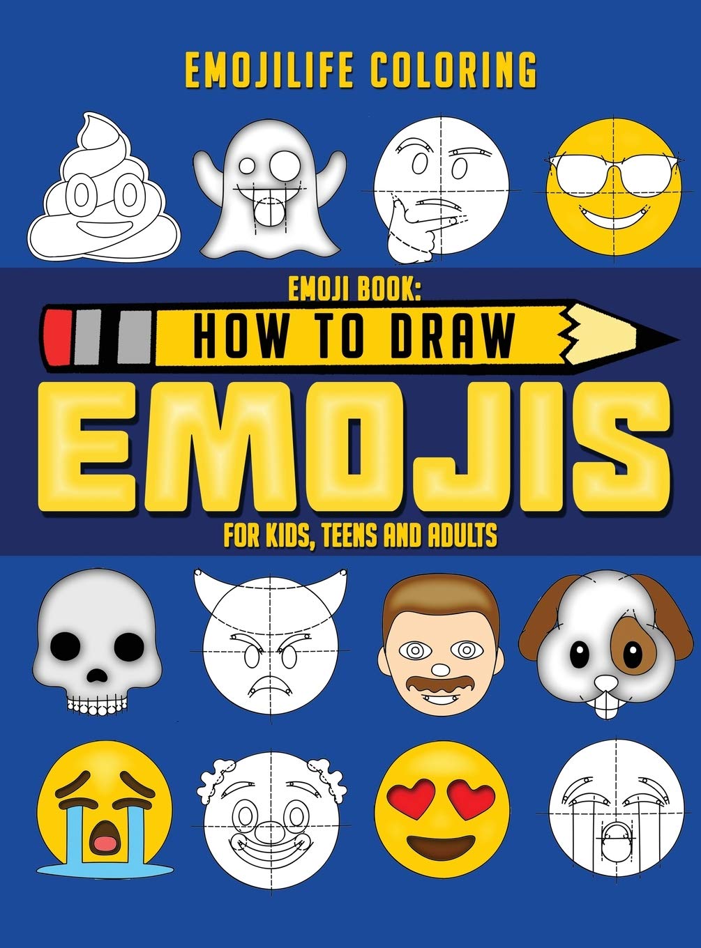 How to Draw Emojis: Learn to Draw 50 of your Favourite Emojis - For Kids, Teens & Adults
