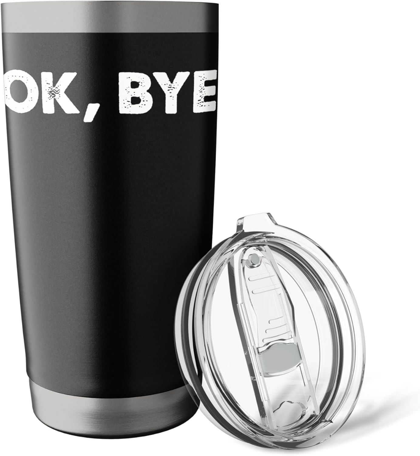 Ok Bye Funny Sarcastic Gift Stainless Steel Insulated Tumbler - Image 5