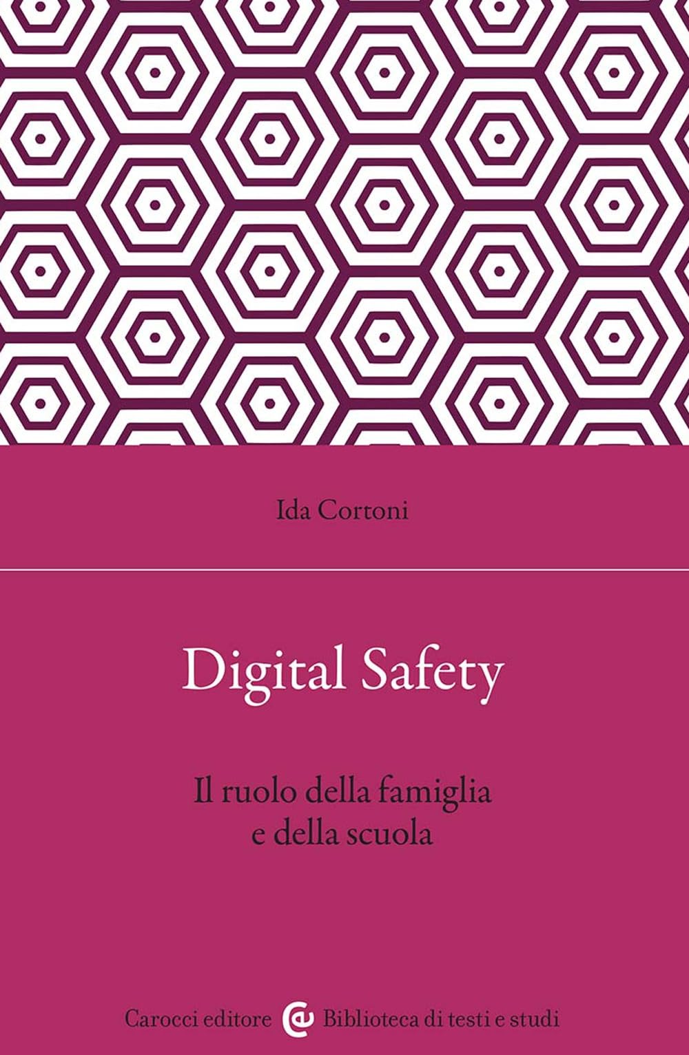 Digital Safety. Il Ruolo Della Famiglia E Della Scuola - 4