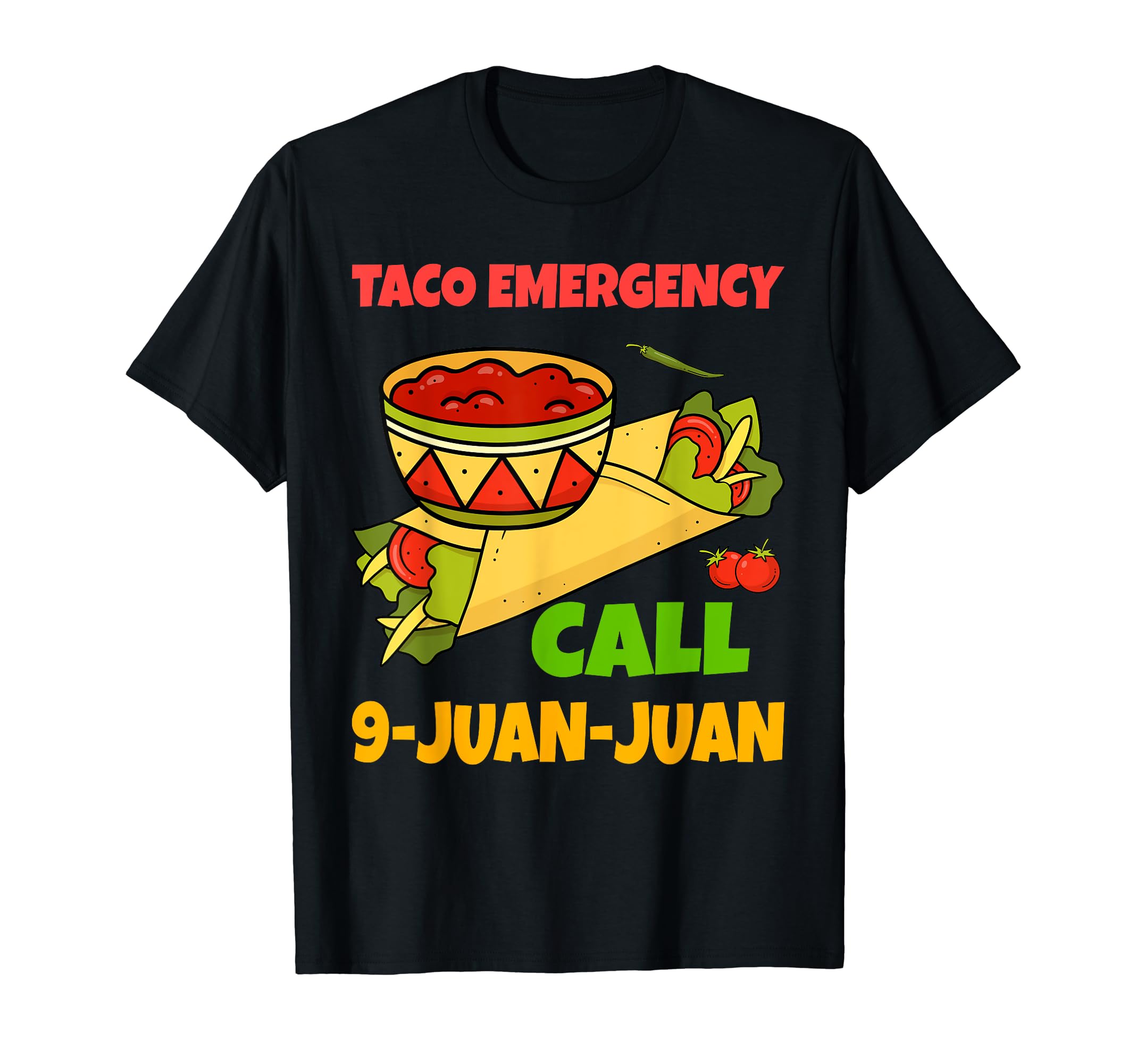 Taco Emergency Call 9 Juan Juan Funny Cinco De Mayo T-Shirt