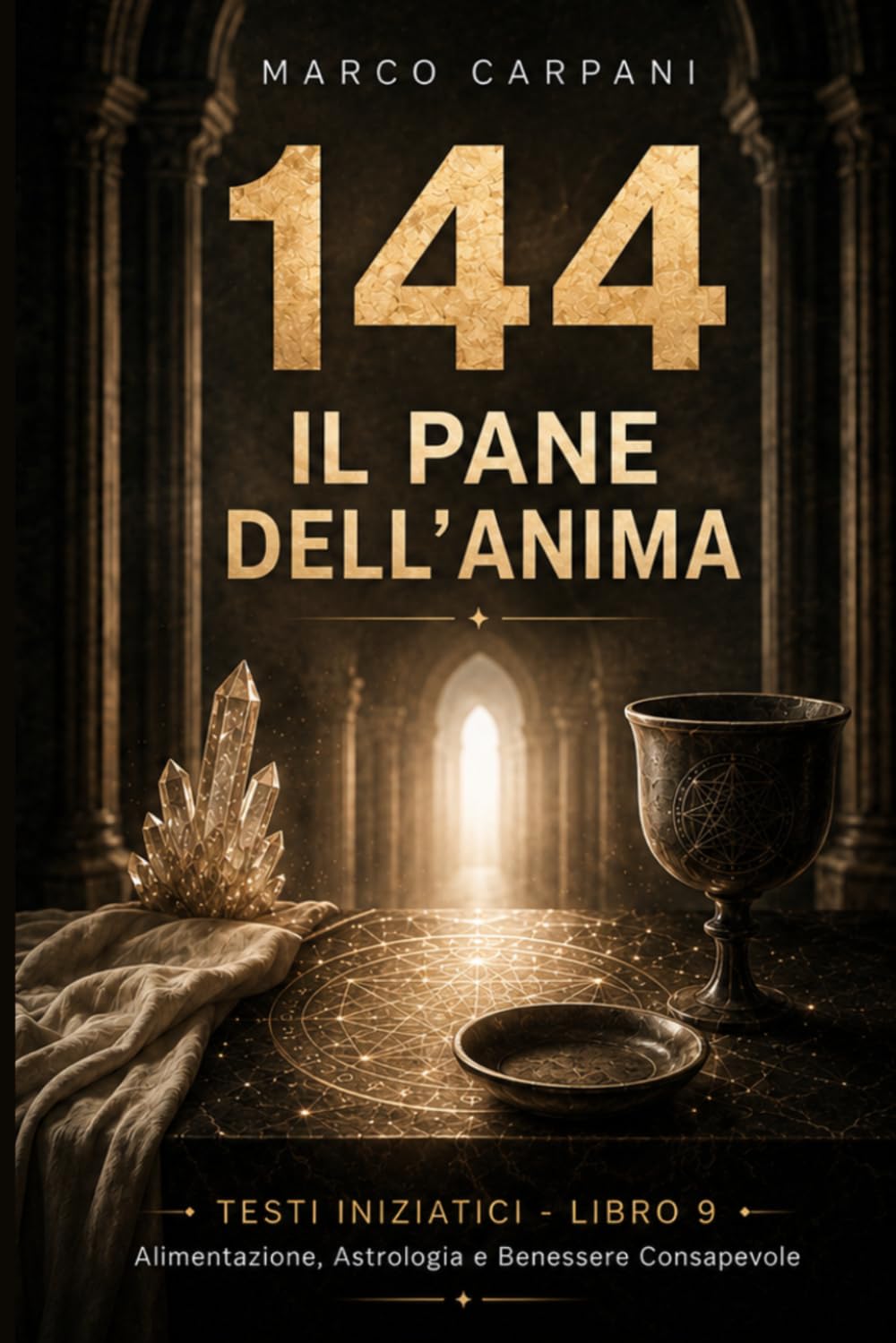 144 - IL PANE DELL’ANIMA: Alimentazione, Astrologia e Benessere Evolutivo