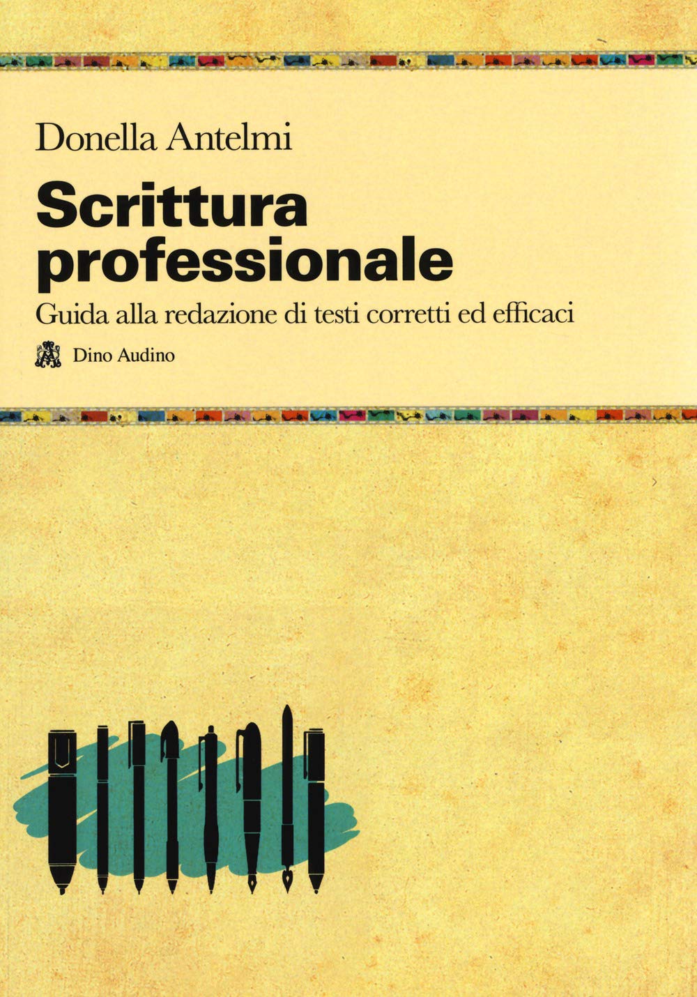 Scrittura Professionale. Guida Alla Redazione Di Testi Corretti Ed Efficaci - 4