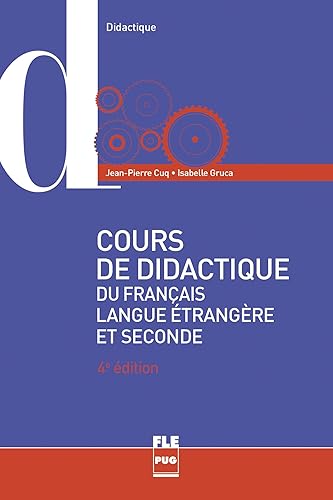 Cours de didactique du français langue étrangère et seconde: 4e édition