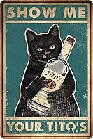 Funny 'Show Me Your Tito's' Black Cat Vintage Tin Sign 12x8 - Man Cave Bar Wall Decor Poster