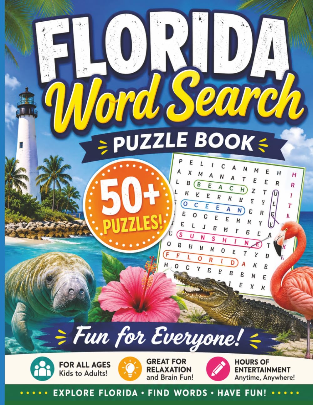 Florida word search: 50+ Fun Florida-Themed Word Search Puzzles for Kids, Teens, Adults & Seniors Explore the Sunshine State One Puzzle at a Time