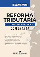 Reforma Tributária - Lei Complementar nº 214/2025 Comentada