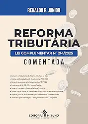 Reforma Tributária - Lei Complementar nº 214/2025 Comentada