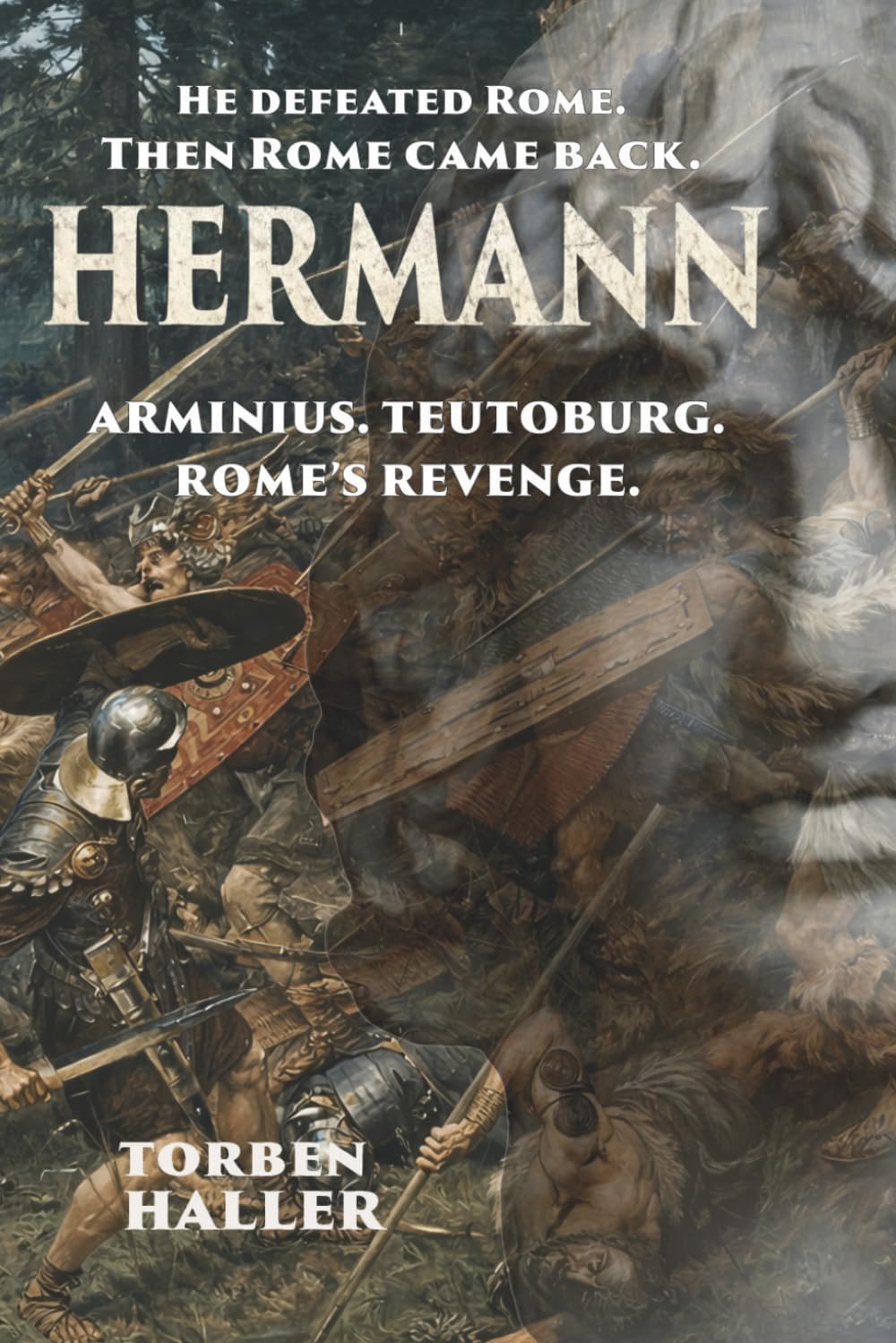 Hermann: Arminius. Teutoburg. Rome’s Revenge.
