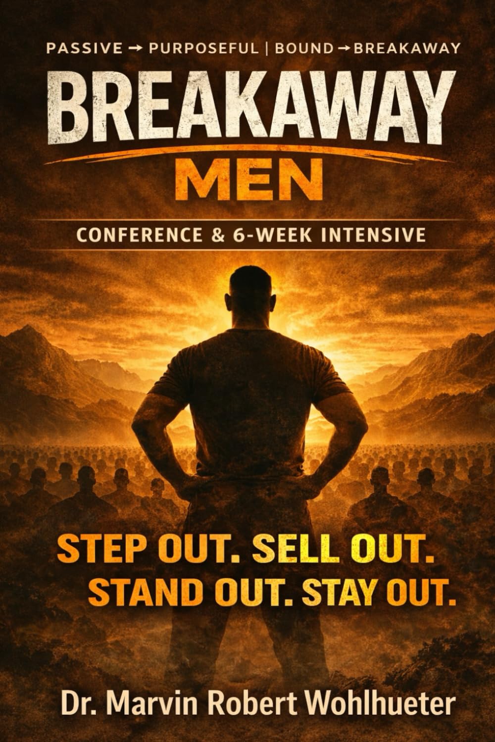 Breakaway Men: Conference & 6-Week Intensive