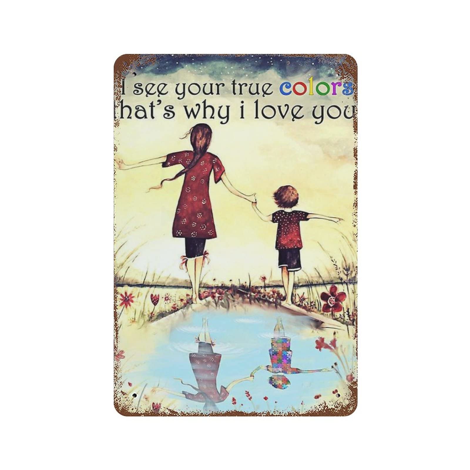 Bibilboi I See Your True Colors That’s Why I Love You Custom Metal Tin Sign Outdoor Signs Home Decor Wall Art Posters 5.5"x8"