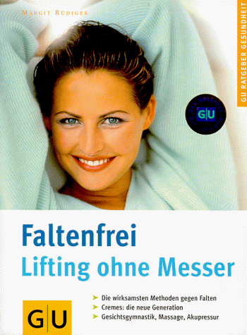 Preisvergleich Produktbild Faltenfrei, Lifting ohne Messer