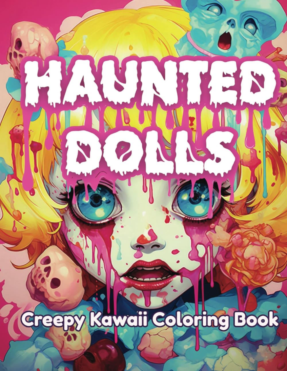 Haunted Dolls: A Creepy Kawaii Halloween Coloring Book for Teens, Girls, and Adults: Spooky Cute Coloring Fun with Haunted Dolls, Candy Skulls, Pastel Goth Creatures, and Creepy Cute Horror Scenes