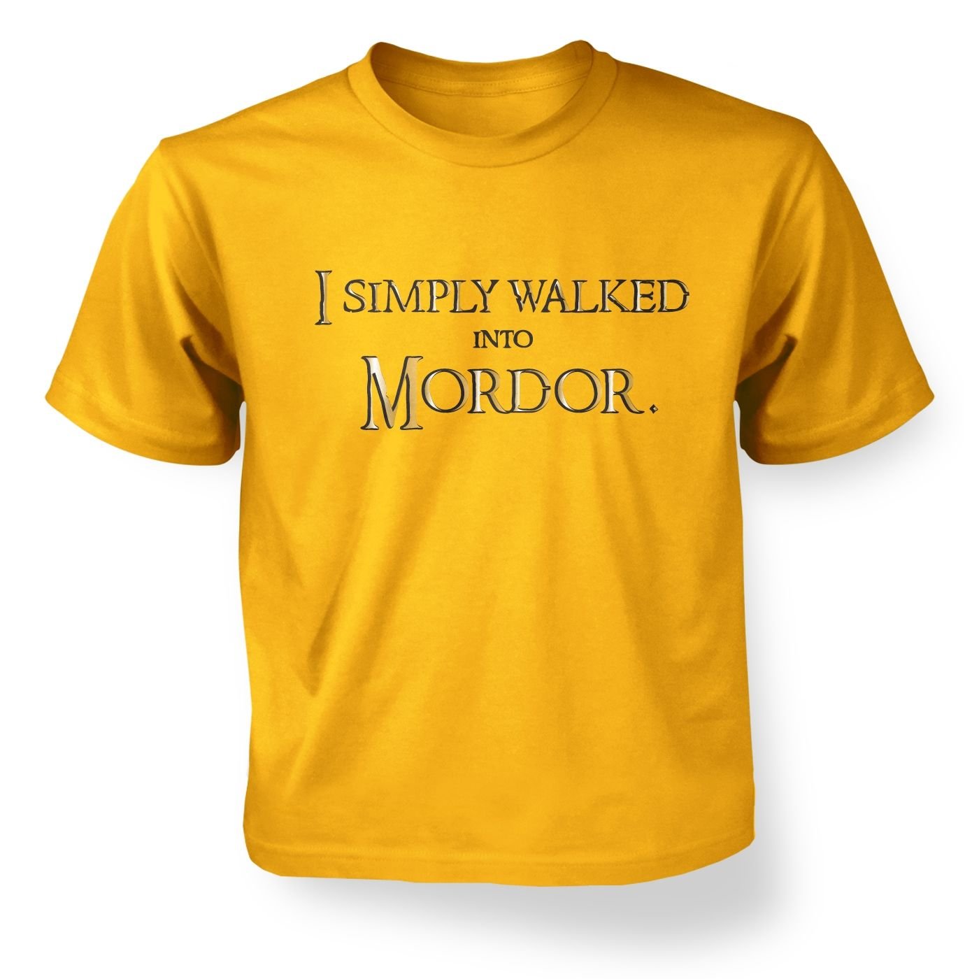 Tv And Film Tshirts By Big Mouth Gold I Simply Walked Into Mordor Kids T-Shirt - 9-11 Years
