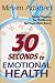 Thirty Seconds to Emotional Health: Torah therapy for achieving spiritual well-being