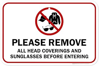 Please Remove All Head Covering And Sunglasses Before Entering Sign, 12x18 Inches, Rust Free .063 Aluminum, Fade Resistant, Made in USA by My Sign Center