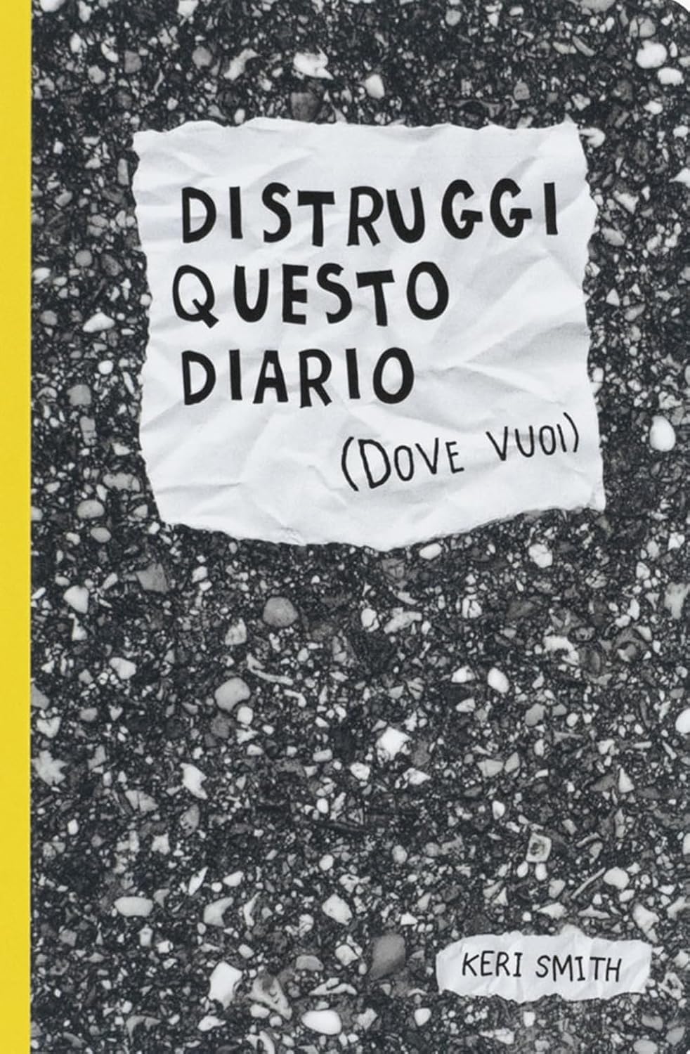 Distruggi Questo Diario - Libro Creativo Con Missioni Folli Per Liberare La Fantasia E Lo Stress, Ideale Per Adulti E Ragazzi - Foto 8