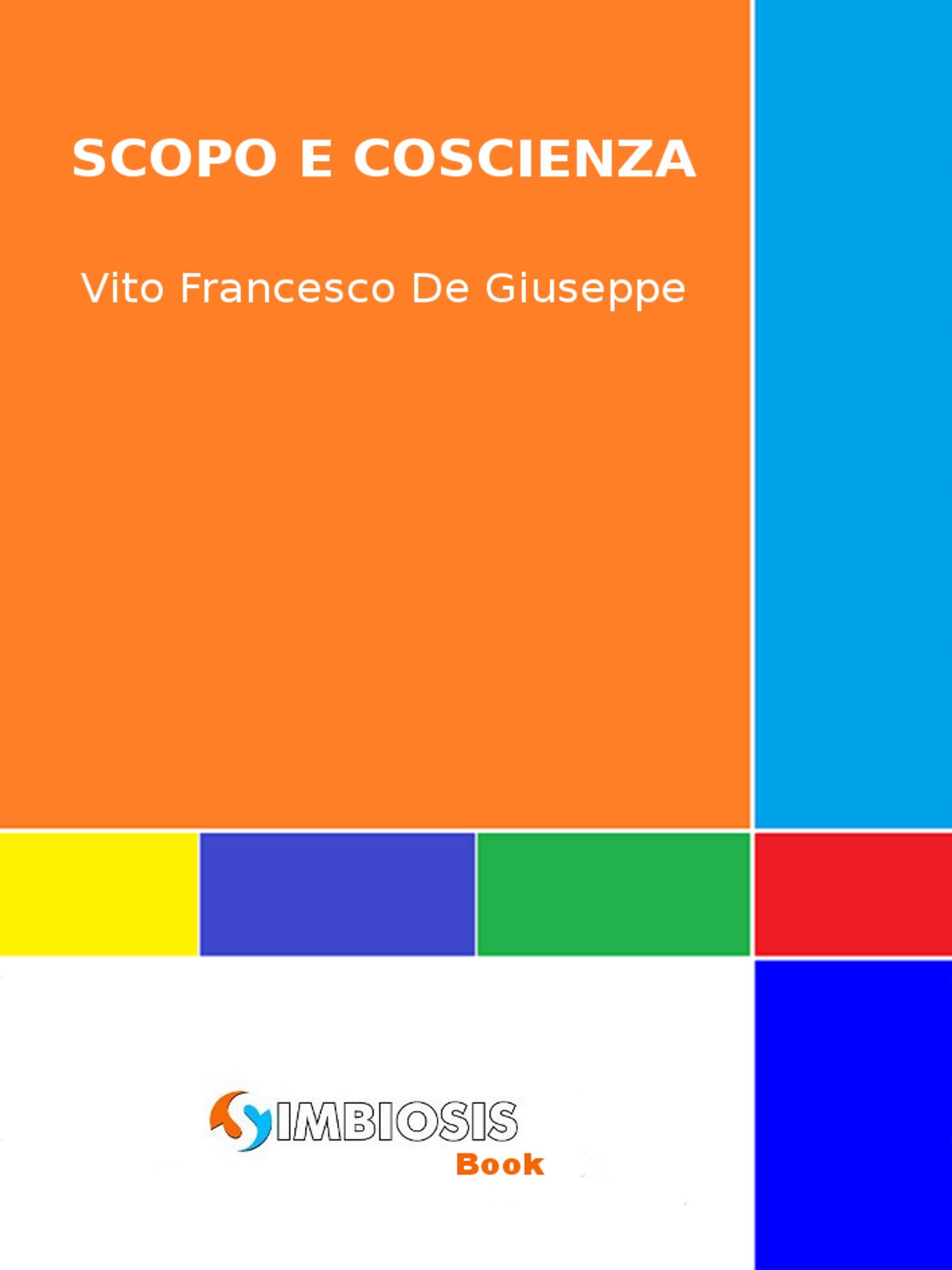 Scopo e Coscienza (Italian Edition)