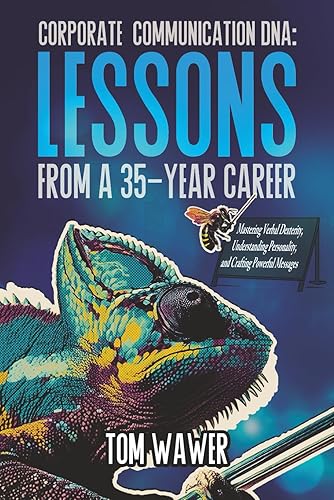 Corporate Communication DNA: Lessons From a 35-year Career