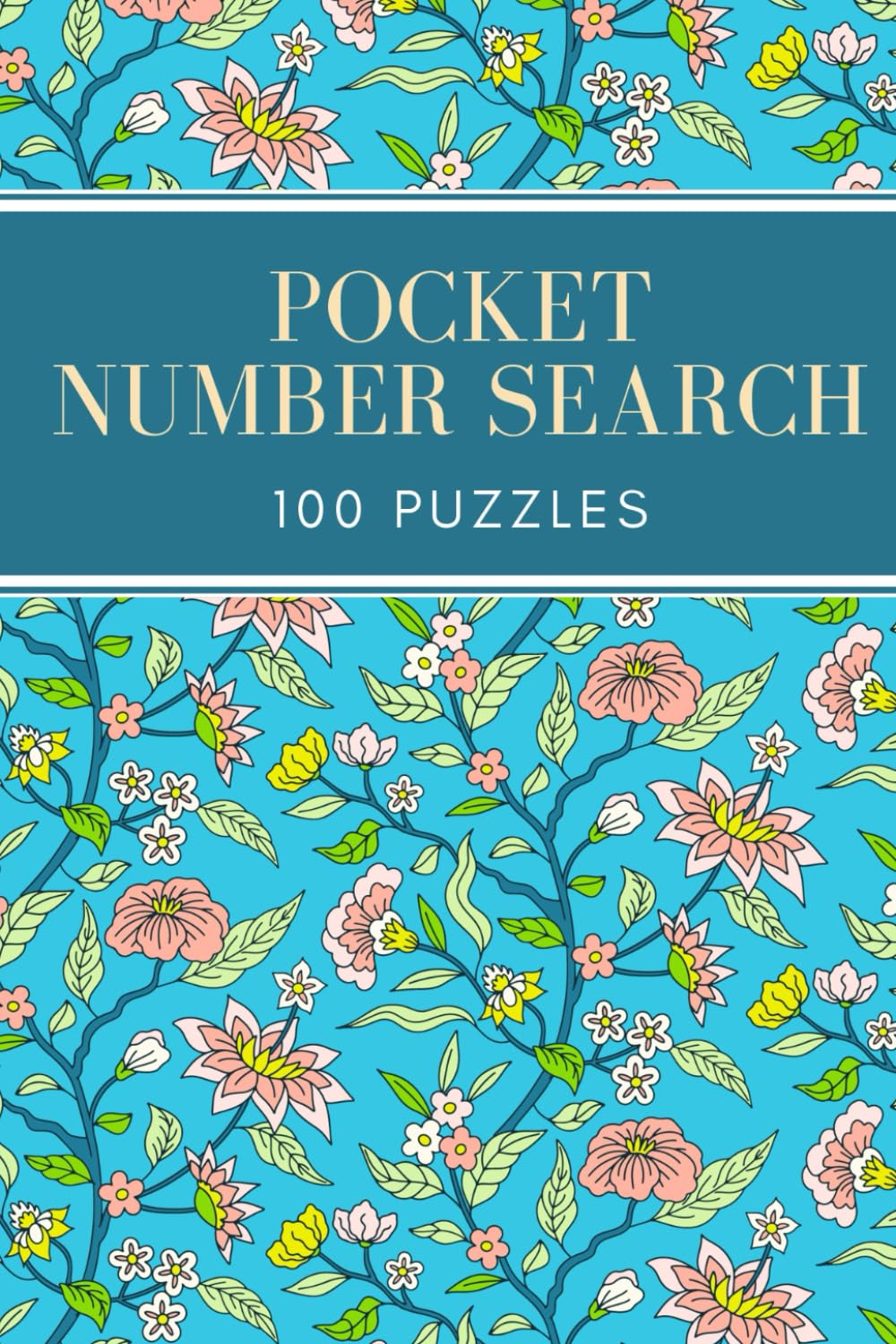 Pocket Number Search: 100 Puzzles - Compact and Travel Size 4x6 Inches - Volume 1