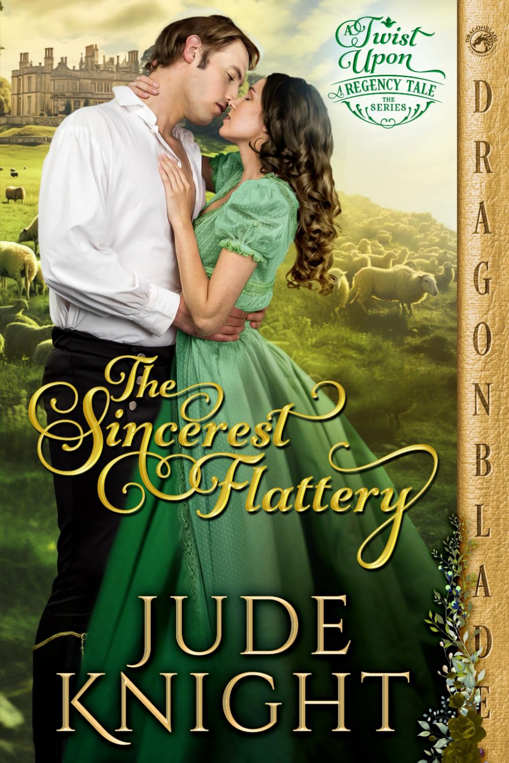The Sincerest Flattery: Regency Historical Romance (A Twist Upon a Regency Tale)