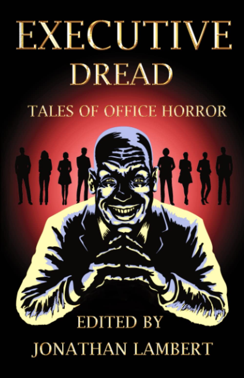 Executive Dread: Tales of Office Horror