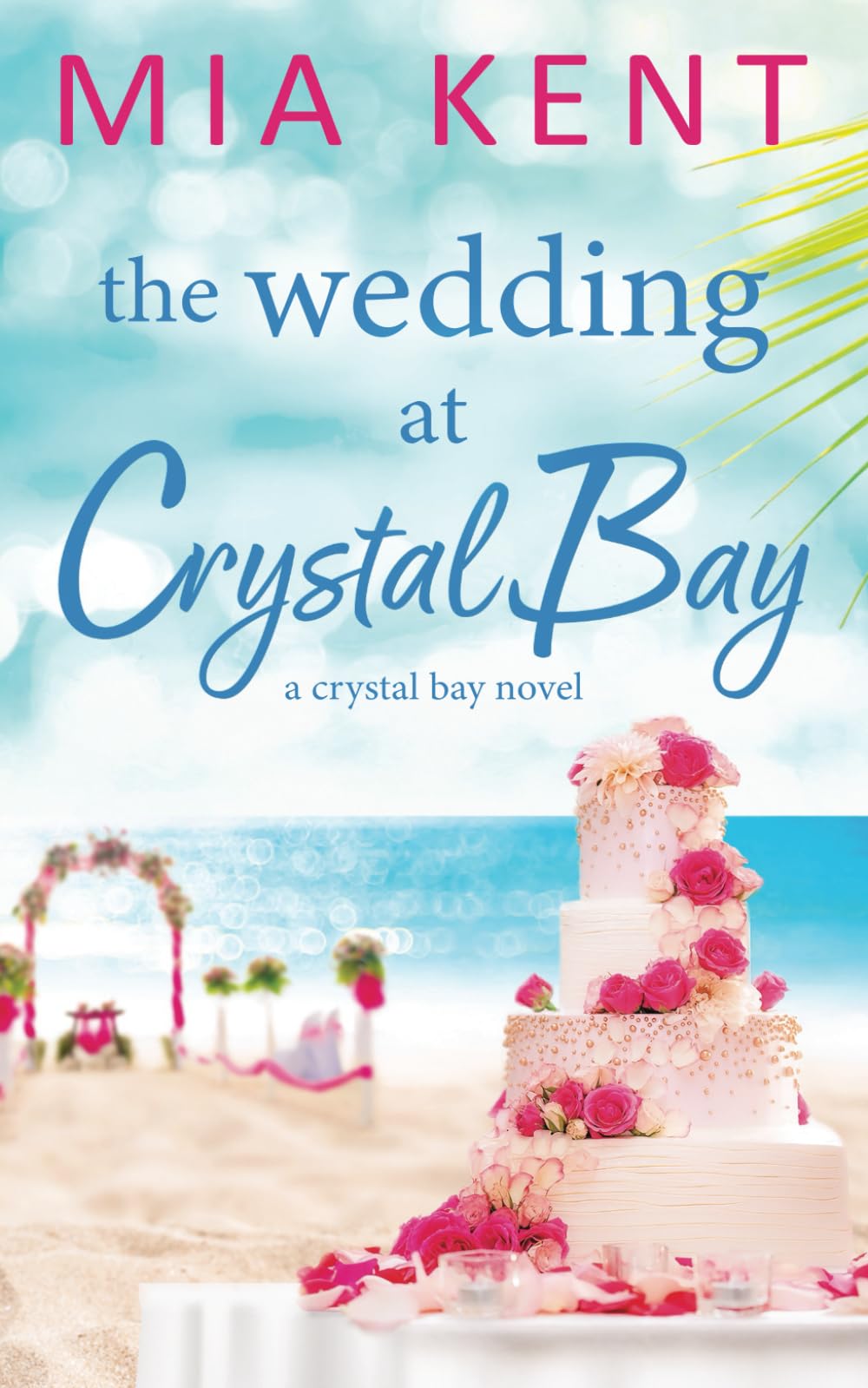 The Wedding at Crystal Bay (Crystal Bay Novel)