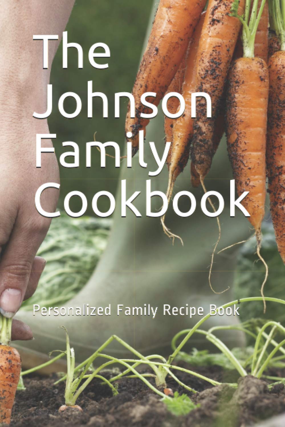 The Johnson Family Cookbook: Personalized Family Recipe Book ...