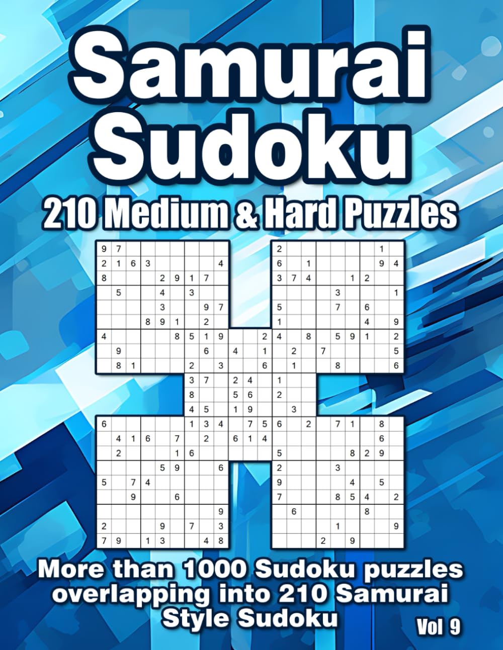 Samurai Sudoku for Advanced: 210 Medium & Hard Samurai Style Puzzles