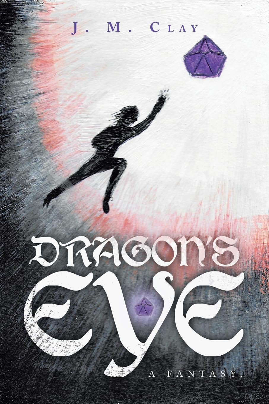 Dragon’s Eye - a Fantasy.