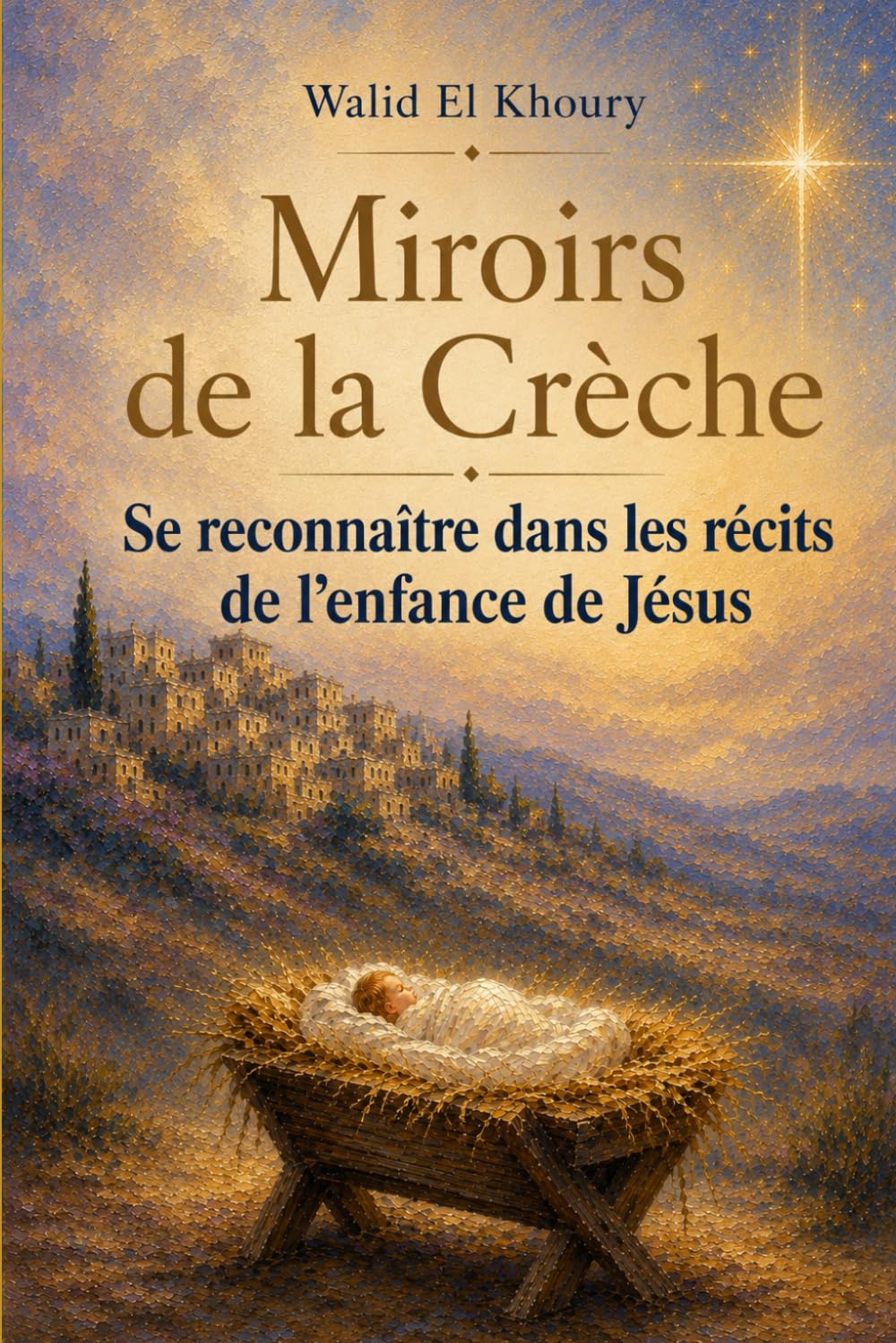 Miroirs de la Crèche: Se reconnaître dans les récits de l’enfance de Jésus